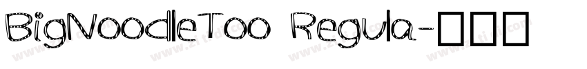 BigNoodleToo Regula字体转换